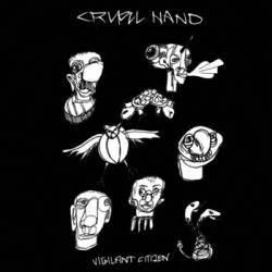 Cruel Hand : Vigilant Citizen